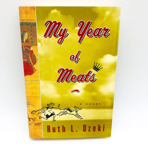 My Year Of Meats HC Ruth L. Ozeki 1998 Japanese Housewife Culture 1st Edition 1