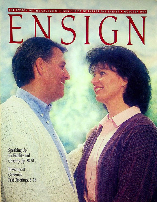 Ensign Magazine October 1998 Vol 28 No 10 Speaking Up For Fidelity And Chastity 1