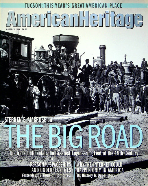 American Heritage Magazine October 2000 Building the Transcontinental Railroad 1