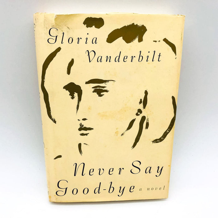 Never Say Goodbye HC Gloria Vanderbilt 1989 Tragedy Love Friendship 1st Edition 1