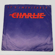 Charlie It's Inevitable Single Record Mirage 1983 7-99862 1