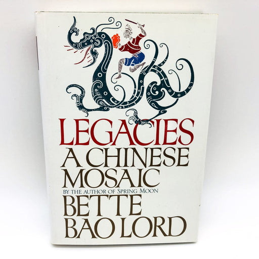 Legacies A Chinese Mosaic HC Bette Bao Lord 1990 Personal Narrative 1st Edition 1