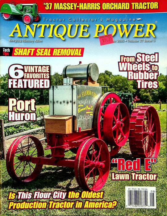 Antique Power Magazine August 2015 Vol 27 # 5 Steel Wheels to Rubber Tires