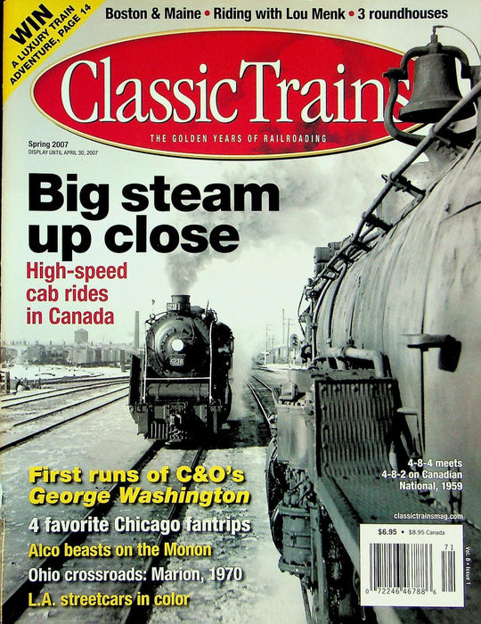 Classic Trains Magazine Spring 2007 Vol 8 # 1 Big Steam Up Close