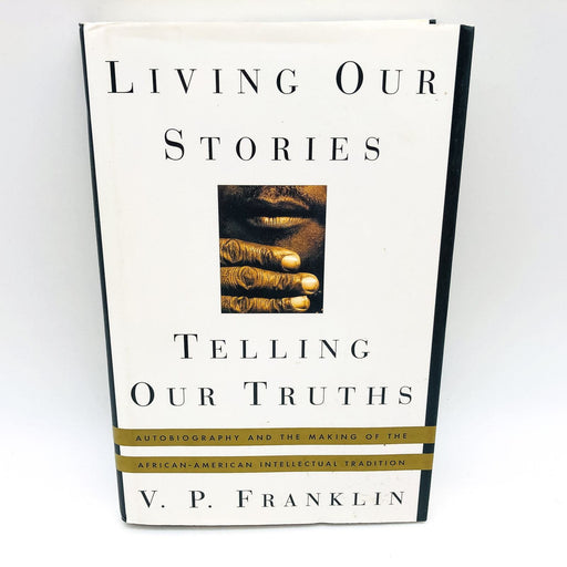 Living Our Stories Telling Our Truths HC V. P. Franklin 1995 1st Edition 1