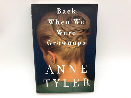 Back When We Were Grownups Anne Tyler 2001 Alfred A. Knopf Hardcover Book Club 1