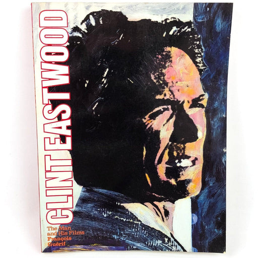 Clint Eastwood The Man and His Films by Francois Guerif Paperback 1986 First Ed. 1