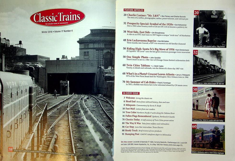 Classic Trains Magazine Winter 2016 Vol 17 No 4 Life & Times Of "Mr. L&N"Castner