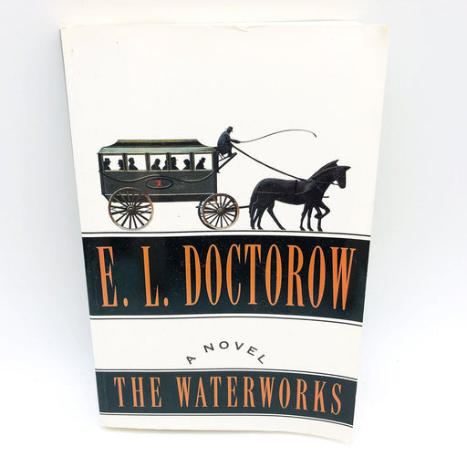 The Waterworks Trade Paperback E. L. Doctorow 1994 Young Men New York City 1