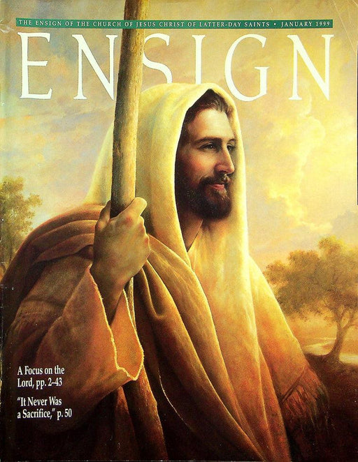 Ensign Magazine January 1999 Vol 29 No 1 A Focus On the Lord 1