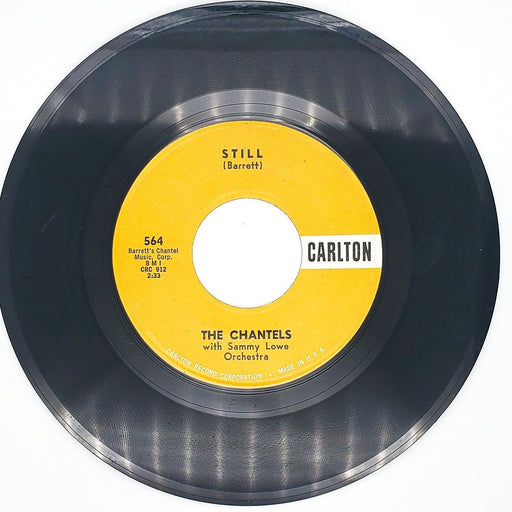 The Chantels w/ Sammy Lowe Orchestra Still Record 45 RPM Single 564 Carlton 1961 1
