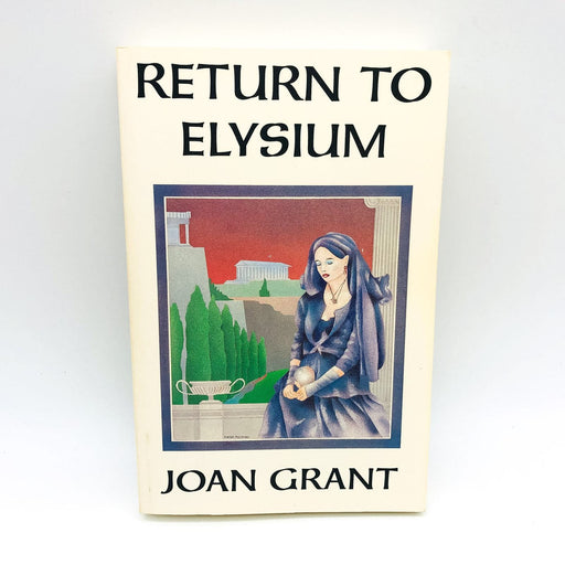 Return To Elysium SC Joan Grant 1987 Greek Philosopher Rome Transcends Death 1