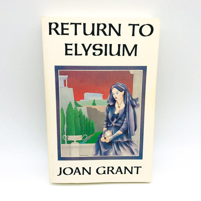 Return To Elysium SC Joan Grant 1987 Greek Philosopher Rome Transcends Death 1