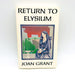 Return To Elysium SC Joan Grant 1987 Greek Philosopher Rome Transcends Death 1