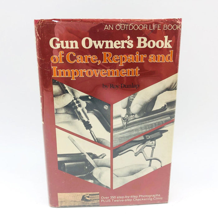 Gun Owners Book Of Care Repair and Improvement Hardcover Roy Dunlap 1978 7th P 1