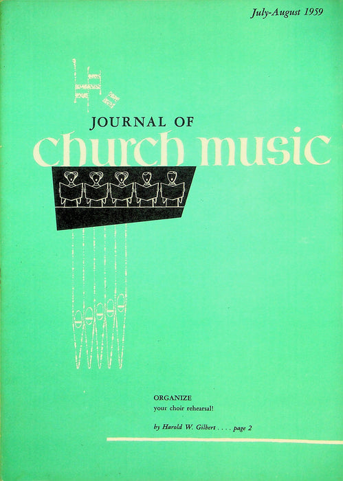 Journal of Church Music Magazine Jul-Aug 1959 Organize Choir Rehearsal Anthems 1