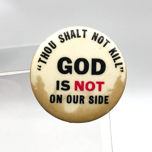 Thou Shalt Not Kill Button Pinback God Is Not On Our Side Political Original 1