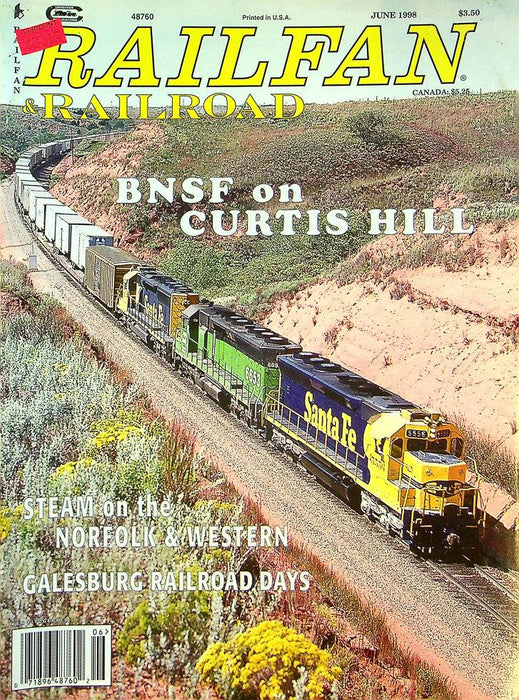 Railfan & Railroad Magazine June 1998 Vol 17 No 6 BNSF On Curtis Hill