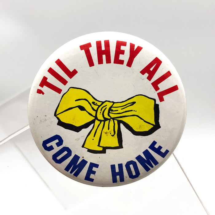 Yellow Ribbon Button Pinback Til They All Come Home Patriotic Military MR Button