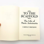The Scaffold Paperback Carolly Erickson 1991 Marie Antoinette King Louis France 6