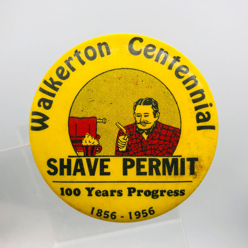 Walkerton Indiana Centennial Button 2" Shave Permit 100 Years Progress 1856-1956