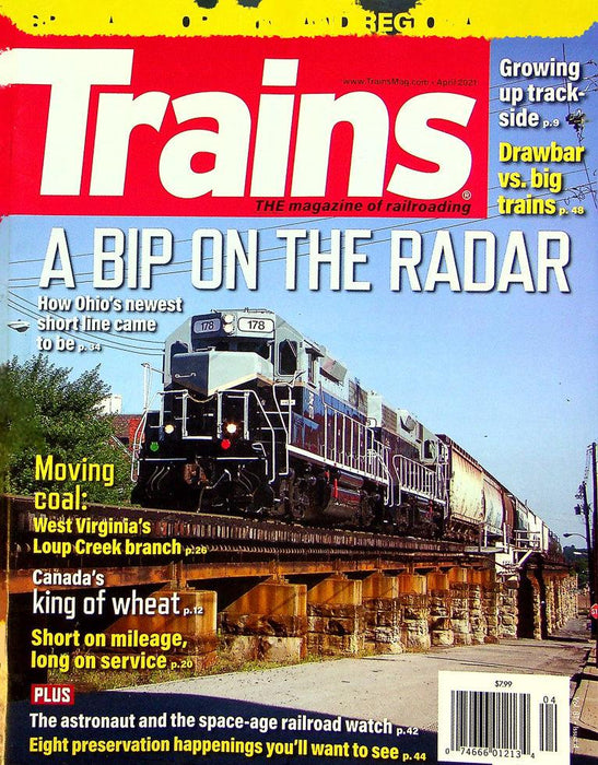 Trains Magazine April 2021 Vol 81 No 4 A BIP On The Radar. Ohio's New Short Line