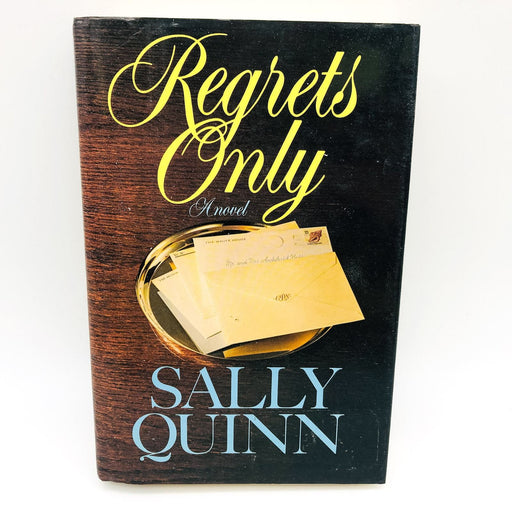 Regrets Only HC Sally Quinn 1986 Love Triangle President Widow 1st Edition 1