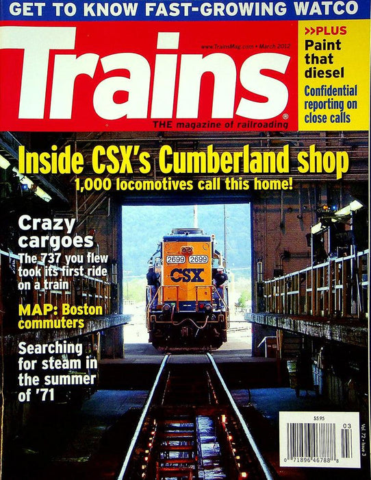 Trains Railroading Magazine March 2012 Vol 72 No 3 Inside CSX's Cumberland Shop