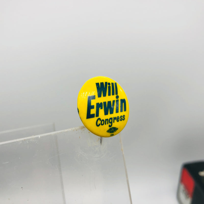 Vintage Will William Bill Erwin Button 1" Politician For Congress Union Made 2