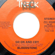 Bloodstone 45 RPM 7" Single Record Go On and Cry T-Neck ZS5 03049 1