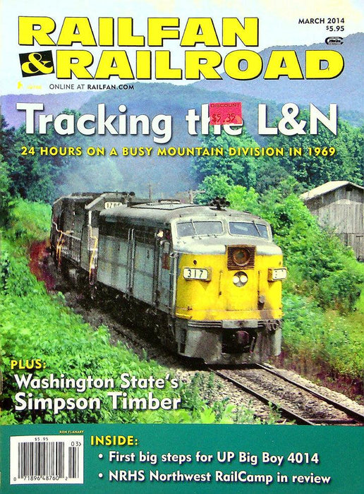 Railfan & Railroad Magazine March 2014 Vol 33 No 3 Tracking The L&N