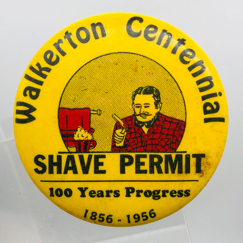 Walkerton Indiana Centennial Button 2" Shave Permit 100 Years Progress 1856-1956