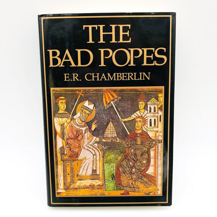 The Bad Popes Hardcover ER Chamberlin 1993 Rulers Church of Rome 1