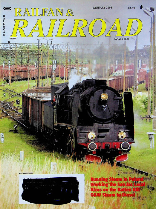 Railfan & Railroad Magazine January 2008 Poland Steam Engines San Jac Local