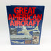 Great American Aircraft Of World War 2 Hardcover Bison Books 1983 1st Edition 2