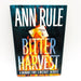 Bitter Harvest HC Ann Rule 1997 Mother Sacrifice Womens Fury 1st Ed True Crime 1