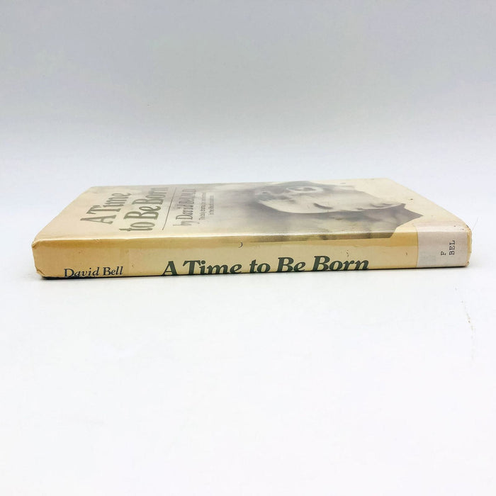 A Time To Be Born Hardcover David Bell M. D. 1975 Neonatal Medicine True Stories 3