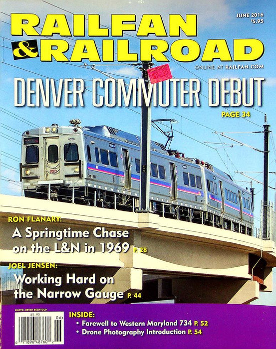 Railfan & Railroad Magazine June 2016 Vol 35 No 6 Denver Commuter Debut