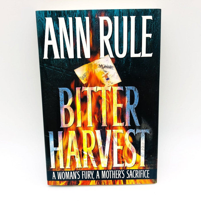 Bitter Harvest Hardcover Ann Rule 1997 Fire Arson Crime Doctor Betrayal 1