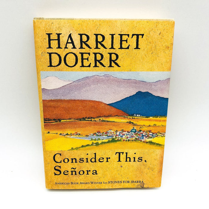 Consider This, Senora Hardcover Harriet Doerr 1993 Expatriates Mexicon Town 1