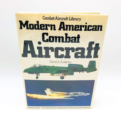 Modern American Combat Aircraft Hardcover David Anderton 1982 1st Edition 1