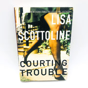 Courting Trouble HC Lisa Scottoline 2002 1st Edition Women Courtroom Drama 1