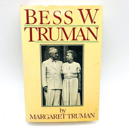 Bess W. Truman Hardcover Margaret Truman 1986 President Wife Mother 1st Ed A 1