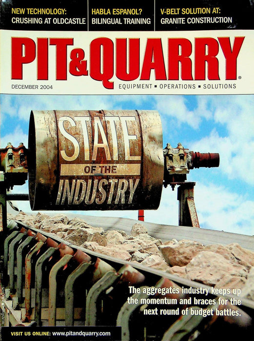 Pit&Quarry Magazine December 2004 Vol 97 # 6 State of the Industry