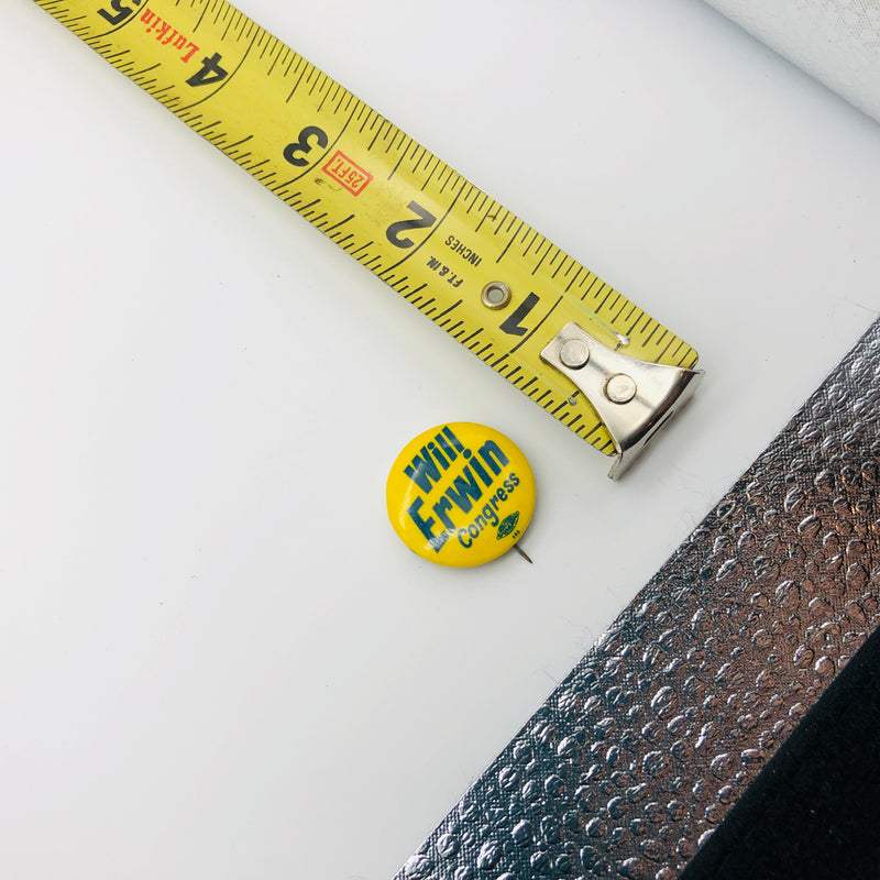 Vintage Will William Bill Erwin Button 1" Politician For Congress Union Made 2