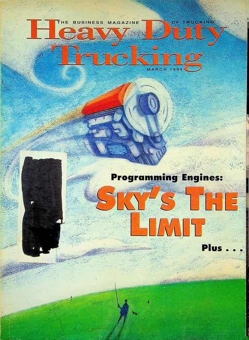 Heavy Duty Trucking Magazine March 1994 Vol 73 # 3 Sky's the Limit