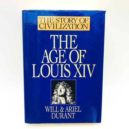 The Age Of Louis XIV Hardcover Will and Ariel Durant 1991 European Civilization 1