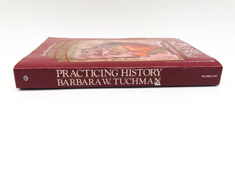 Practicing History Trade Paperback Barbara W Tuchman 1982 Selected Essays 20th 3