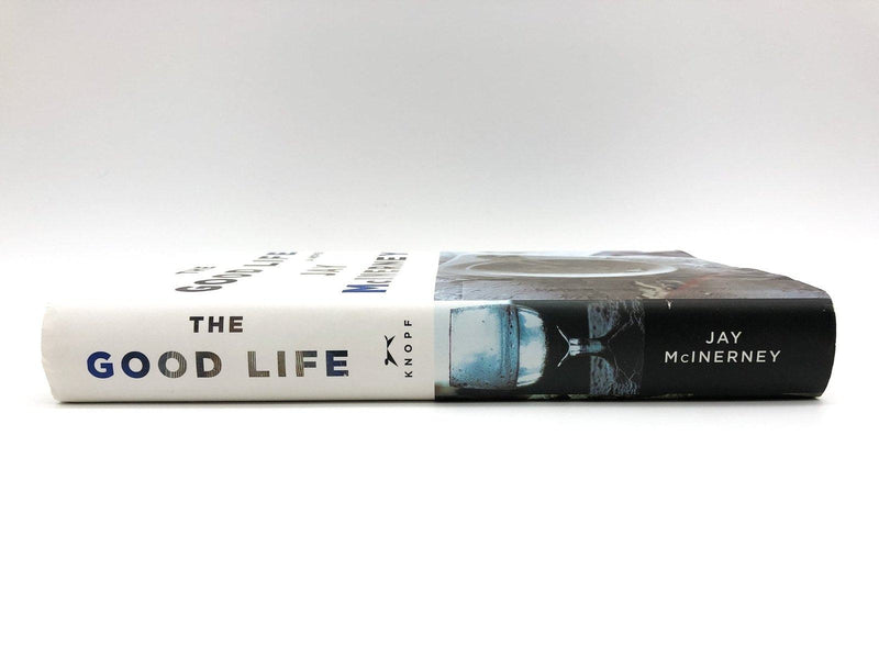 The Good Life Jay McInerney 2006 Alfred A. Knopf First Edition Hardcover 3