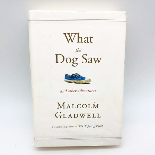 What The Dog Saw Hardcover Malcolm Gladwell 2009 Life Experiences Viewpoints 1st 1